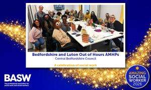 Amazing Social Work Team - Bedfordshire & Luton Out of Hours Approved Mental Health Professionals